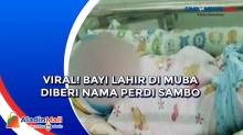 Viral! Bayi Lahir di Muba Diberi Nama Perdi Sambo