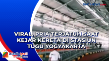 Viral, Pria Terjatuh Saat Kejar Kereta di Stasiun Tugu Yogyakarta
