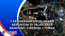 7 Kendaraan Kecelakaan Beruntun di Jalan Raya Bandung-Cirebon, 1 Tewas