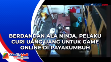 Berdandan Ala Ninja, Pelaku Curi Uang Uang untuk Game Online di Payakumbuh