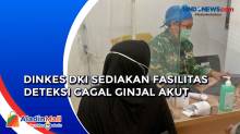 Dinkes DKI Jakarta Sediakan Fasilitas Deteksi Gagal Ginjal Akut, Ini Sejumlah Layanannya