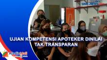 Dinilai Tidak Transparan, 3 Ribu Calon Apoteker di Jakarta Gagal dalam Ujian Kompetensi