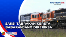 Dalami Tabrakan Kereta Babaranjang, Polisi Periksa 9 Saksi