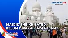 Sudah Diresmikan, Masjid Sheikh Zayed Solo Belum Bisa untuk Salat Jumat