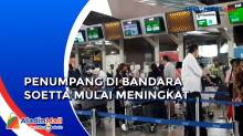 Peningkatan Penumpang di Bandara Soekarno-Hatta Mulai Terlihat Jelang Libur Nataru
