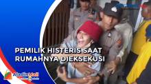 Pemilik Rumah di Malang Histeris saat Rumahnya Dieksekusi Setelah Dijadikan Jaminan Utang