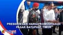 Cek Harga Komoditas, Presiden Kunjungi Pasar Batuphat Timur