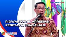 Apresiasi Penetapan Biaya Haji 2023, Ridwan Kamil Masih Berharap Bisa Dikurangi