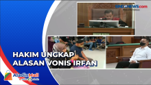 Vonis Irfan Widyanto 10 Bulan Penjara, Hakim Ungkap Alasannya