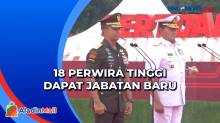Panglima TNI Lakukan Mutasi dan Promosi, 18 Perwira Tinggi Pegang Jabatan Baru