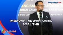 Ridwan Kamil Minta Perusahaan Bayar THR Lebih Awal dan Tidak Dicicil