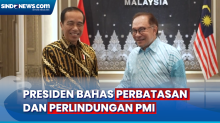 Kunjungan di Malaysia, Presiden Bahas soal Perbatasan dan Perlindungan Pekerja Migran