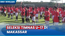 PSSI Gelar Seleksi Timnas U-17 di Makassar, Diikuti 72 Peserta dari 6 Provinsi