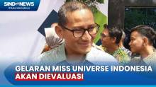 Sandiaga akan Evaluasi Gelaran Miss Universe Indonesia,Tak Tolerir Pelaku Dugaan Peleccehan Seksual