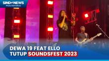 Aksi Dewa 19 Feat Ello Meriahkan Soundsfest 2023