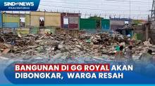 Rumahnya Akan Dibongkar, Penghuni Bangunan di Gang Royal Rawa Bebek Resah