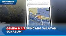Gempa Terkini M4,7 Guncang Sukabumi, Getaran Terasa hingga Depok