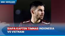 Asnawi dan Jordi Amat Absen, Sandy Walsh Berpeluang Jabat Ban Kapten Timnas Indonesia Lawan Vietnam