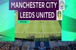 Preview Manchester City vs Leeds United: Jangan Lengah The Citizens!