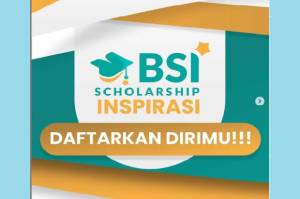 Bank Syariah Indonesia Buka Pendaftaran BSI Scholarship Inspirasi