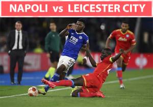 Preview Napoli vs Leicester City: Siapa Tersingkir dari Liga Europa?