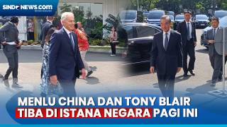 Detik-Detik Menlu China Wang Yi hingga Tony Blair....