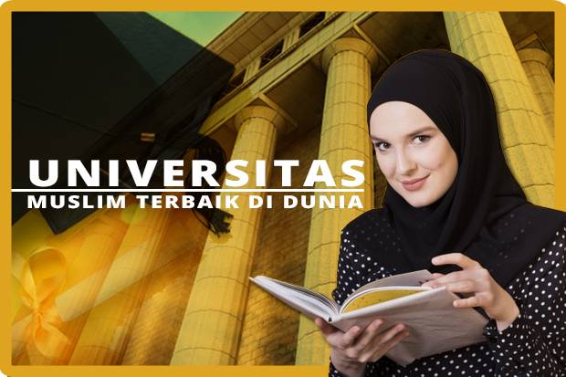 Inilah 10 Universitas Islam Favorit Di Dunia