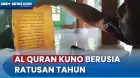 Potret Al Quran Kuno Berusia Ratusan Tahun di Kota Semarang