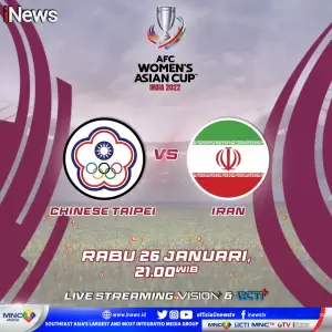 Saksikan Chinese Taipei vs Iran di Laga Pamungkas AFC Women’s Asian Cup 2022 Hari ini, Hanya di iNews