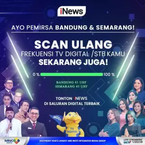 Siaran Analog Dihentikan! Ayo Warga Bandung dan Semarang Scan Ulang TV Digital, Tonton iNews di Kanal 41 UHF dan 45 UHF, Saluran Digital Terbaik