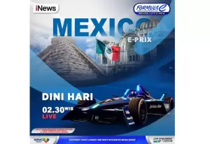 Dini Hari Nanti! Saksikan Keseruan Seri Pembuka Formula E Meksiko 2023, LIVE di iNews
