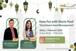 Belajar Reksa Dana Syariah di IG Live MNC Sekuritas: Have Fun With Sharia Fund bersama Sucorinvest Asset Management