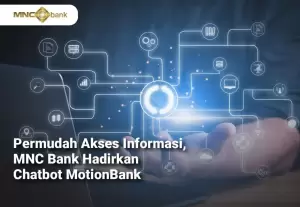 MNC Bank Hadirkan Chatbot MotionBank Beri Kemudahan Akses Layanan Perbankan