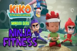 Minggu Seru Bersama KIKO di Episode Ninja Fitness